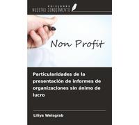 Particularidades de la presentación de informes de organizaciones sin ánimo de lucro