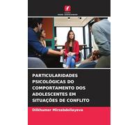 PARTICULARIDADES PSICOLÓGICAS DO COMPORTAMENTO DOS ADOLESCENTES EM SITUAÇÕES DE CONFLITO