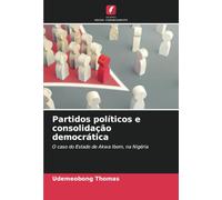 Partidos políticos e consolidação democrática: O caso do Estado de Akwa Ibom, na Nigéria