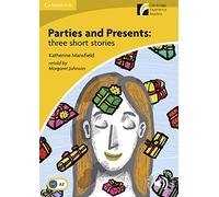 Parties and Presents: Three Short Stories Level 2 Elementary/Lower-intermediate (CAMBRIDGE)