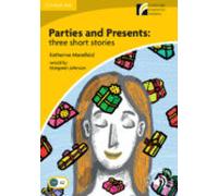 Parties and Presents: Three Short Stories Level 2 Elementary/Lower-intermediate