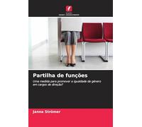 Partilha de funções: Uma medida para promover a igualdade de género em cargos de direção?