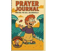 Parting The Sea.. Accidentally Daily Prayer Journal - 120 Lined Pages for Scripture, Reflection & Prayer Requests: Christian Faith Notebook for Bible Study, Devotions & Personal Reflection