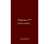 Partir en c*** et en revenir.: Recueil de citations et poésies de Lalanguependue