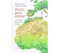 Partir para contar: Un clandestino africano rumbo a Europa (FONDO)