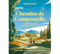Partir sur les Chemins de Compostelle: Camino Francés et Camino de Fisterra