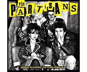 Partisans - Anarchy In Alkatraz No Future Demos 1980 - 1982 Lp [Vinilo]