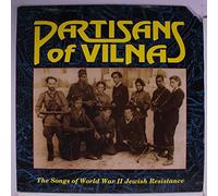 PARTISANS OF VILNA - songs of ww2 jewish resistance