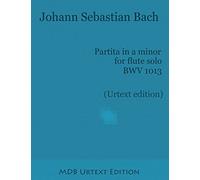 Partita in a minor for flute solo BWV 1013 (Urtext edition)