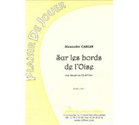 Partitions classique LAFITAN CARLIN ALEXANDRE - SUR LES BORDS DE L'OISE - SAXOPHONE SIB ET PIANO Saxophone