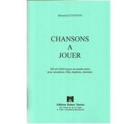 Partitions classique ROBERT MARTIN GUYENNON - CHANSONS A JOUER Hautbois