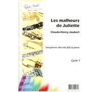 Partitions classique ROBERT MARTIN JOUBERT C.H. - MALHEURS DE JULIETTE (LES), ALTO Saxophone