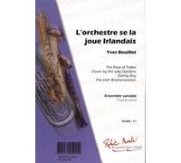 Partitions classique ROBERT MARTIN TRADITIONEL - BOUILLOT Y. - L'ORCHESTRE SE LA JOUE IRLANDAIS Orchestre junior