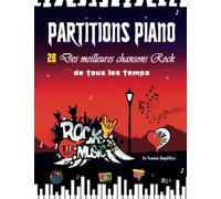 PARTITIONS PIANO - 20 des meilleures chansons Rock de tous les temps en version simplifiées: Partitions faciles des plus belles chansons Rock Acoustique, Folk & Classiques des années 70s 80s 90s 2000s