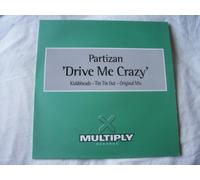 Partizan - Drive me crazy (Orig. 12" Mix/Tin Tin Out Remix/Klubbheads 'Crazy Drivin' Klubb' Mix, 1996) [Vinyl Single]