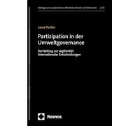 Partizipation in der Umweltgovernance: Der Beitrag zur Legitimität internationaler Entscheidungen: 342