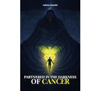Partnered in the Darkness of Cancer
