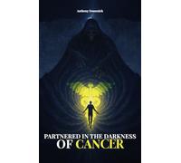 Partnered in the Darkness of Cancer
