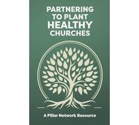 Partnering to Plant Healthy Churches