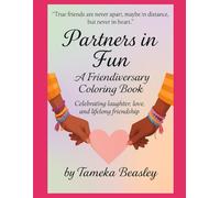 Partners in Fun: A friendiversary Coloring Book Celebrating Laughter, Love and lifelong Friendship