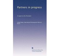 Partners in progress: A report to the President: Volume 2