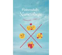 Partnerschafts-Numerologie: Lebenszahl + Liebe = ?