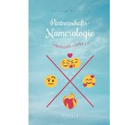 Partnerschafts-Numerologie: Lebenszahl + Liebe = ?
