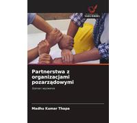 Partnerstwa z organizacjami pozarządowymi: Szanse i wyzwania