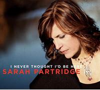 Partridge Sarah - I Never Thought I'D Be Here