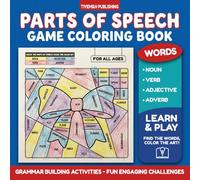 Parts of Speech Game Coloring Book: a Fun Grammar Activities for Learning & Building Vocabulary Skills & Language | Practicing Noun Verb Adjective ... | Educational Sentences Practice Therapy