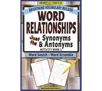 Parts of Speech Vocabulary Builder: Activity Book 1 - Just Antonyms & Synonyms: Grammar Puzzle Workbook for Grades 4-6 (Ages 9-12) - Word Search and ... Word Relationships Vocabulary Builder)