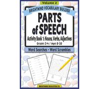 Parts of Speech Vocabulary Builder: Activity Book 1 - Nouns, Verbs, and Adjectives: Volume 2: Grammar Puzzle Workbook for Grades 3-4 (Ages 8-10) - ... Parts of Speech Vocabulary Builder)