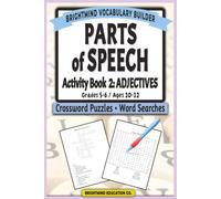Parts of Speech Vocabulary Builder: Activity Book 2 - Just Adjectives: Grammar Puzzle Workbook for Grades 5-6 (Ages 10-12) - Word Search and Crossword ... Parts of Speech Vocabulary Builder)