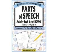Parts of Speech Vocabulary Builder: Activity Book 2 - Just Nouns: Grammar Puzzle Workbook for Grades 3-4 (Ages 8-10) - Word Search and Crossword ... Parts of Speech Vocabulary Builder)