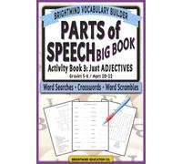 Parts of Speech Vocabulary Builder: BIG BOOK - Just Adjectives: Ultimate Grammar Puzzle Collection for Grades 5-6 (Ages 10-12) with Word Searches, ... Parts of Speech Vocabulary Builder)