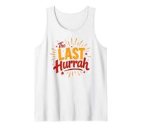 Party Celebration Friends Weekend Humor The Last Hurrah Camiseta sin Mangas