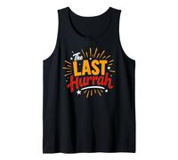 Party Celebration Friends Weekend Humor The Last Hurrah Camiseta sin Mangas