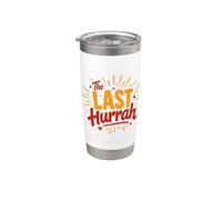 Party Celebration Friends Weekend Humor The Last Hurrah Vaso térmico de acero inoxidable de doble pared