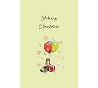 Party Checklist: 100-page to-do list template to keep track of upcoming: Wedding, Quinceanera, Sweet 16, Anniversary, Retirement, All Parties!