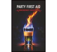 Party First Aid: Emergency Cocktails: Cocktail Recipe Journal - Blank Notebook for Home & Professional Bartenders (6x9, 100 Pages)