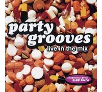 Party Grooves-Live in the Mix - Party Grooves-Live in the Mix