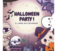PARTY HALLOWEEN: Zucca, Streghe e Vampiri: 40 Disegni per Bambini 4-8 Anni con "Colora con i Numeri", Labirinti e "Unisci i Punti"!