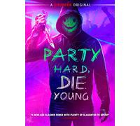 Party Hard, Die Young [USA] [DVD]