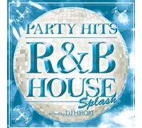 Party Hits-R&B House-Splash By