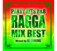 Party Hits R&B-Ragga Mix Best