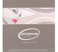 Party House 2/2/06 (2006) - ATB, Roger Sanchez feat. GTO, Global Deejays, Bloodhound Gang, Mylo vs. MSM..