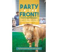 Party in the Front!: Overcome Loneliness and Build Community Right Where You Are