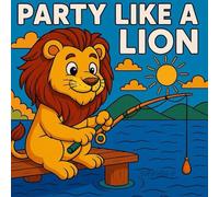 PARTY LIKE A LION