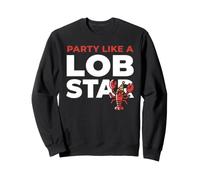 Party Like A Lob Star Funny Lobster Dancing Music Lovers Sudadera