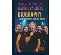PARTY METAL PIONEERS: ELECTRIC CALLBOY’S BIOGRAPHY: A HISTORY OF INNOVATION AND GLOBAL TRIUMPH